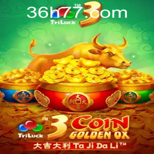 Descubra o Envolvente Jogo 3CoinGoldenOX da 36H.COM