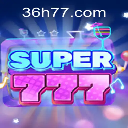 Desvendando o Mundo Emocionante de Super777 da 36H.COM